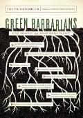 Green Barbarians: How to Live Bravely on Your Home Planet