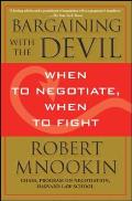 Bargaining with the Devil: When to Negotiate, When to Fight