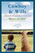 Cowboy & Wills: A Remarkable Little Boy and the Puppy That Changed His Life