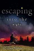 Escaping Into the Night