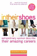 In Their Shoes: Extraordinary Women Describe Their Amazing Careers Cover