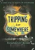 Tripping to Somewhere Cover
