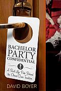 Bachelor Party Confidential: A Real-Life Peek behind the Closed-Door Tradition
