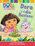 Dora y el Dia Lluvioso (Dora La Exploradora)