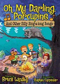 Oh My Darling, Porcupine: And Other Silly Sing-Along Songs Cover