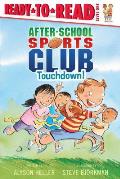 Touchdown! (Ready-To-Read After School Sports Club - Level 1) Cover