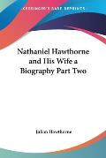 Nathaniel Hawthorne and His Wife a Biography Part Two Cover