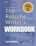 The Resume Writers Workbook: Marketing Yourself Throughout the Job Search Process