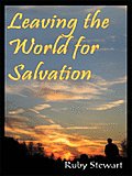 Leaving the World for Salvation
