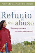 Refugio Del Abuso: Sanidad Y Esperanza Para Mujeres Abusadas
