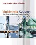 Multimedia Systems: Algorithms, Standards, and Industry Practices