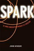 Spark: Be More Innovative Through Co-Creation Cover