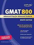 Kaplan GMAT 800: Advanced Prep for Advanced Students (Kaplan GMAT Advanced)