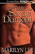 The Taming of Serge Dumont