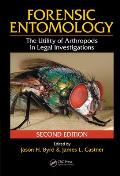 Forensic Entomology: The Utility of Arthropods in Legal Investigations