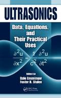 Ultrasonics: Data, Equations and Their Practical Uses