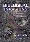 Biological Invasions: Economic and Environmental Costs of Alien Plant, Animal, and Microbe Species