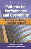 Patterns for Performance and Operability: Building and Testing Enterprise Software