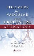 Polymers for Vascular and Urogenital Applications (Advances in Polymeric Biomaterials)