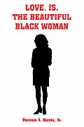 Love, Is, the Beautiful Black Woman Cover