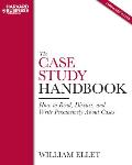 Case Study Handbook : How To Read, Discuss, and Write Persuasively About Cases (07 Edition)