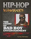 The Story of Bad Boy Entertainment (Hip-Hop Hitmakers)