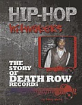 The Story of Death Row Records (Hip-Hop Hitmakers)