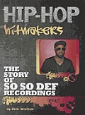 The Story of So So Def Recordings (Hip-Hop Hitmakers)