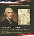 Thomas Jefferson and the Growing United States (1800-1811) (How America Became America) Cover