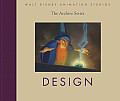 Walt Disney Animation Studios the Archive Series: Design