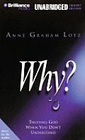 Why?: Trusting God When You Don't Understand