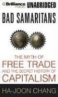 Bad Samaritans: The Myth of Free Trade and the Secret History of Capitalism Cover