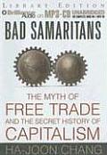 Bad Samaritans: The Myth of Free Trade and the Secret History of Capitalism Cover