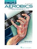 Guitar Aerobics: A 52-Week, One-Lick-Per-Day Workout Program for Developing, Improving and Maintaining Guitar Techniq