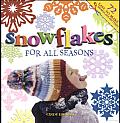 Snowflakes for All Seasons: 72 easy-to-make Snowflake Patterns