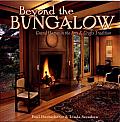 Beyond the Bungalow: Grand Homes in the Arts & Crafts Tradition