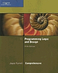 Programming Logic and Design, Comprehensive - With CD (5TH 08 - Old Edition)