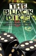 The Black Dice: How You Can Invert the Odds at Craps with 30 Combinations in Your Favor
