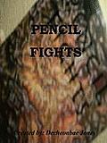 Pencil Fights (Large Print)