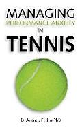 Managing Performance Anxiety in Tennis
