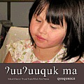 Uu Uuquk Ma: Quuquuaca