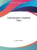 Craft Masonry in Medieval Times