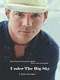 Under the Big Sky: What Heaven Hath Joined Together... Let No Man Cut Asunder
