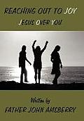 Reaching Out to Joy: Jesus Over You