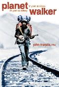 Planetwalker: 22 Years of Walking. 17 Years of Silence. Cover