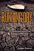 Running Dry: A Journey from Source to Sea down the Colorado River Cover