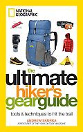 The Ultimate Hiker's Gear Guide: Tools and Techniques to Hit the Trail Cover