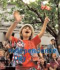 Celebrate Independence Day: With Parades, Picnics, and Fireworks (Holidays Around the World)