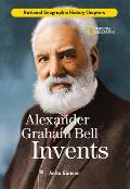 Alexander Graham Bell Invents (History Chapters) Cover