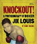 Knockout!: A Photobiography of Boxer Joe Louis (National Geographic Photobiographies)